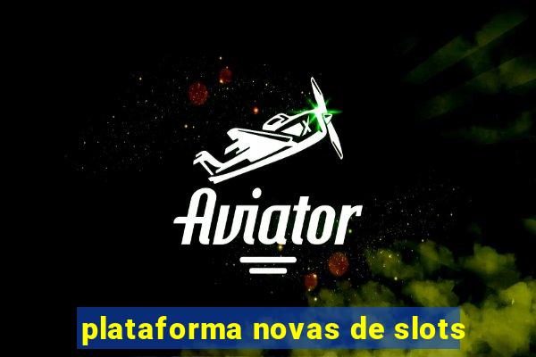 plataforma novas de slots